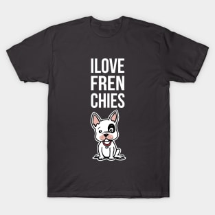 I love Frenchies T-Shirt